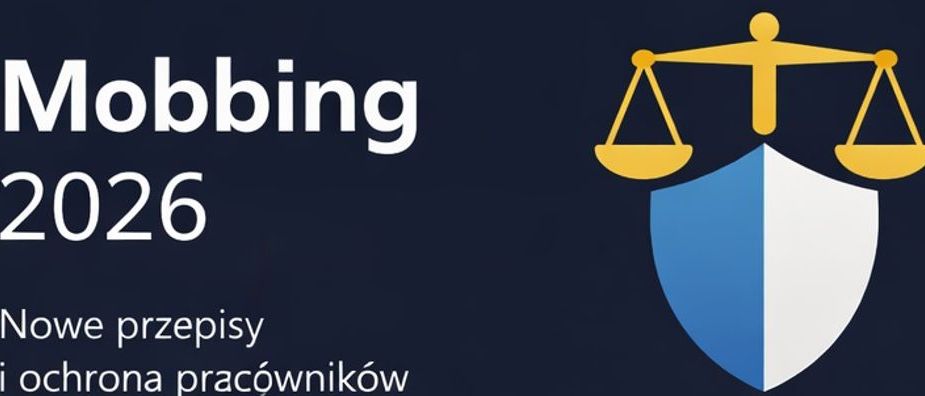 Nowe przepisy o mobbingu 2026. Odpowiedzialność pracodawcy za mobbing wchodzi w nową fazę